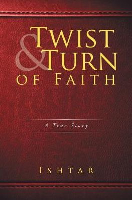 Twist & Turn of Faith: A True Story