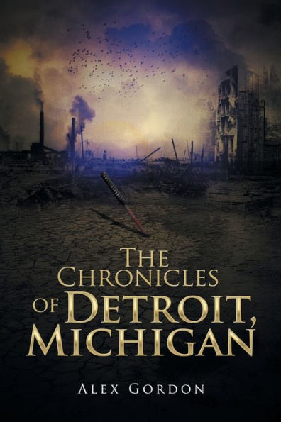 The Chronicles of Detroit, Michigan