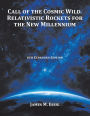 Call of the Cosmic Wild. Relativistic Rockets for the New Millennium: 6Th Expanded Edition