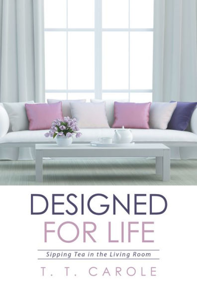Designed for Life: Sipping Tea in the Living Room