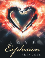 Title: Love Explosion, Author: Princess