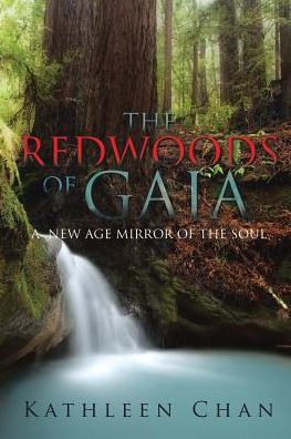 the REDWOODS of GAIA: A New Age Mirror Soul