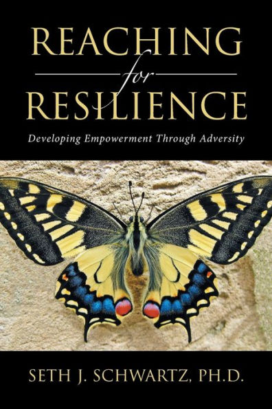Reaching for Resilience: : Developing Empowerment Through Adversity