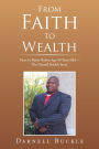 From Faith to Wealth: How to Retire Before Age 40 Years Old - The Darnell Buckle Story