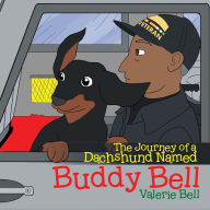 Title: The Journey of a Dachshund Named Buddy Bell, Author: Valerie Bell