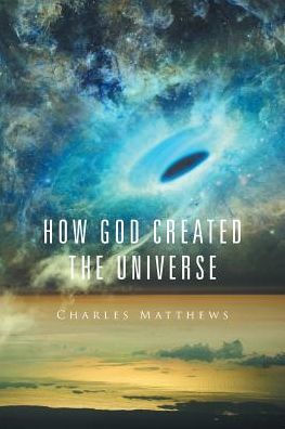 How God Created the Universe