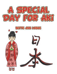 Title: A Special Day for Aki, Author: Bette Ann LoBue