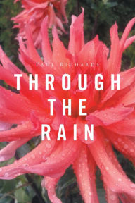 Title: Through the Rain, Author: Paul Richards