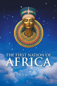 Title: The First Nation of Africa, Author: Walker Norris