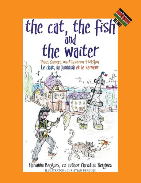The Cat, the Fish and the Waiter (Swahili Edition) (English, Swahili and French Edition) ( a children's book): Paka, Samaki, na Mhudumu Hotelini