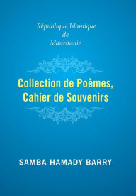 Title: Collection of Poems Copy of Memories: Islamic Republic of Mauritania, Author: Samba Hamady Barry