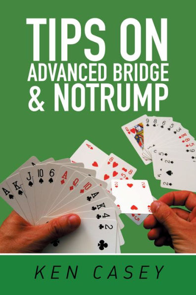 Tips on Advanced Bridge & Notrump