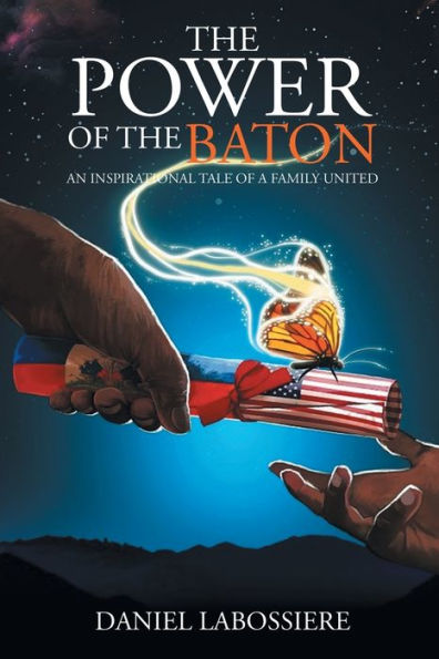 The Power of the Baton: An Inspirational Tale of a Family United