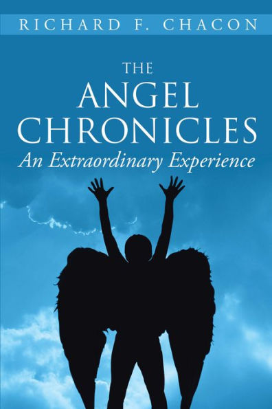 The Angel Chronicles: An Extraordinary Experience