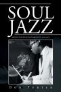 Soul Jazz: Jazz in the Black Community, 1945-1975