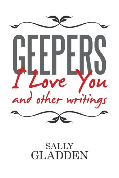 Geepers, I Love You: and other writings