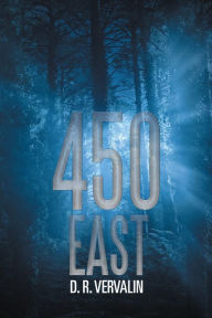Title: 450 East, Author: D. R. VerValin