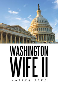 Title: Washington Wife Ii, Author: Katafa Reed