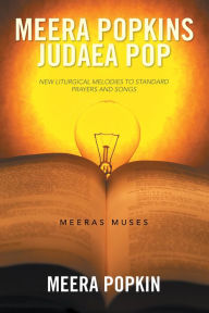 Title: Meera Popkins Judaea Pop: New Liturgical Melodies to Standard Prayers and Songs, Author: Meera Popkin