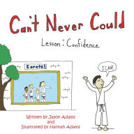 Title: Can'T Never Could: Lesson: Confidence, Author: Jason Adams