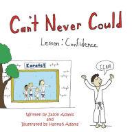 Title: Can'T Never Could: Lesson: Confidence, Author: Jason Adams