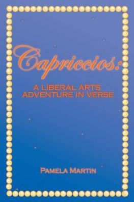 Capriccios: A Liberal Arts Adventure Verse
