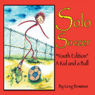 Title: Solo Soccer, Author: Greg Bowman