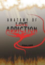 Anatomy of Love Addiction