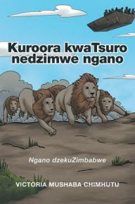 Title: Kuroora kwaTsuro nedzimwe ngano: Ngano dzekuZimbabwe, Author: Victoria Mushaba Chimhutu