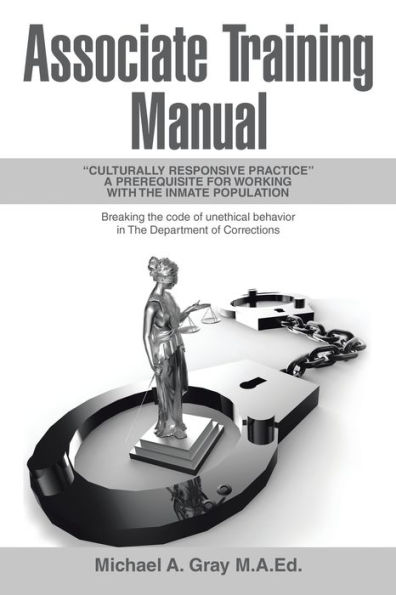 Associate Training Manual: "Culturally Responsive Practice" a Prerequisite for Working with the Inmate Population