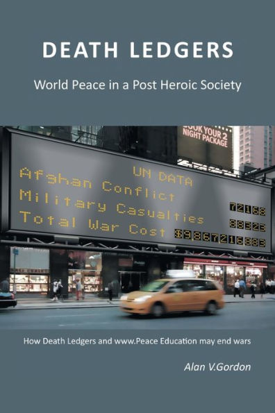 Death Ledgers . World Peace a Post-Heroic Society