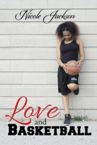 Title: Love and Basketball, Author: Nicole Jackson
