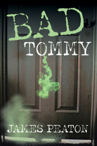 Title: Bad Tommy, Author: James Peaton