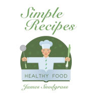 Title: Simple Recipes, Author: James Snodgrass