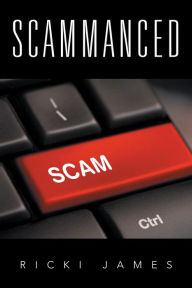 Title: Scammanced, Author: Ricki James