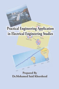 Title: Practical Engineering Application in Electrical Engineering Studies, Author: Mohamed Said Khorsheed