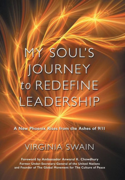 My Soul's Journey to Redefine Leadership: A New Phoenix Rises from the Ashes of 9/11