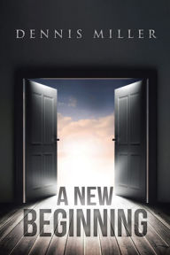 Title: A New Beginning, Author: Dennis Miller
