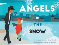 Title: Angels in the Snow, Author: Michael Dealy PhD