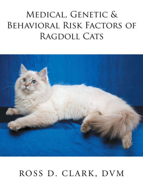 Medical, Genetic & Behavioral Risk Factors of Ragdoll Cats