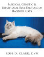 Medical, Genetic & Behavioral Risk Factors of Ragdoll Cats