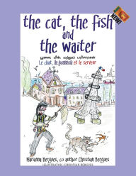Title: The Cat, the Fish and the Waiter (English, Tamil and French Edition) (A Children's Book), Author: Marianna Bergues