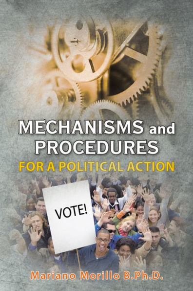 Mechanisms and Procedures for a Political Action