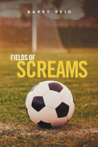 Title: Fields of Screams, Author: Barry Reid