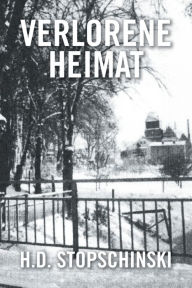 Title: Verlorene Heimat, Author: H D Stopschinski