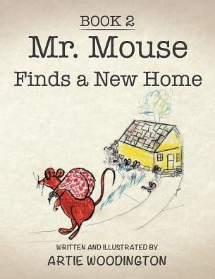 Mr. Mouse Finds a New Home: Book 2