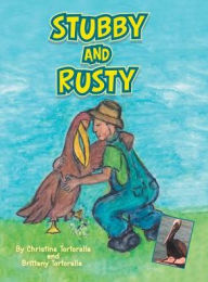 Title: Stubby and Rusty, Author: Christine Tortorella