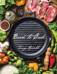 Title: Born to Cook, Author: Tanya Howell