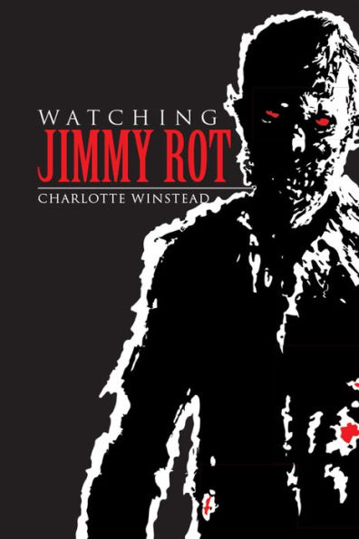 Watching Jimmy Rot