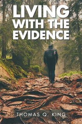Living with the Evidence